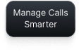 Manage Calls Smarter